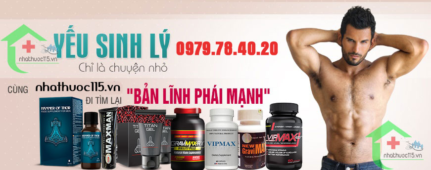 nhathuoc115.vn cung cấp các mặt hàng tăng cường sinh lý nam